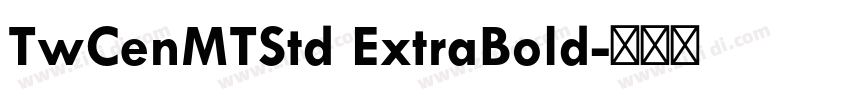 TwCenMTStd ExtraBold字体转换